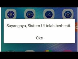 Penyebab Sayangnya Sistem UI Telah Berhenti Muncul di Android